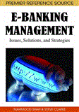 E-Banking Management Issues, Solutions, and Strategies 2009 9781605662534 Front Cover