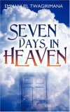 Seven Days in Heaven 2006 9781933899534 Front Cover