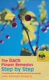 Bach Flower Remedies Step by Step A Complete Guide to Selecting and Using the Remedies cover art