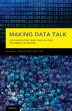 Making Data Talk The Science and Practice of Translating Public Health Research and Surveillance Findings to Policy Makers, the Public, and the Press cover art