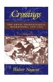 Crossings The Great Transatlantic Migrations, 1870-1914 1992 9780253209535 Front Cover