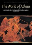 World of Athens An Introduction to Classical Athenian Culture