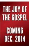 Joy of the Gospel (Specially Priced Hardcover Edition) Evangelii Gaudium 2014 9780553419535 Front Cover