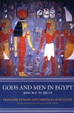 Gods and Men in Egypt 3000 BCE to 395 CE