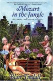 Mozart in the Jungle Sex, Drugs, and Classical Music cover art