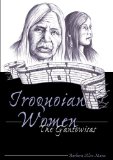 Iroquoian Women The Gantowisas