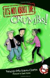 It's Not about the Crumbs! Easy-To-Read Wonder Tales 2010 9780887769535 Front Cover