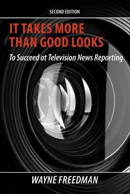 It Takes More Than Good Looks To Succeed at Television News Reporting cover art