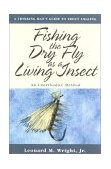 Flutter, Skitter, and Skim Using the Living Insect as a Guide for Successful Fly Fishing 2001 9781586670535 Front Cover