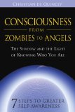 Consciousness from Zombies to Angels The Shadow and the Light of Knowing Who You Are cover art