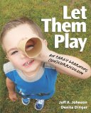 Let Them Play An Early Learning (un)Curriculum
