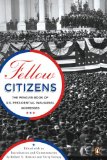 Fellow Citizens The Penguin Book of U. S. Presidential Inaugural Addresses 2008 9780143114536 Front Cover