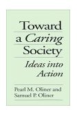 Toward a Caring Society Ideas into Action  9780275954536 Front Cover