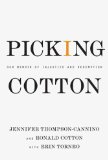 Picking Cotton Our Memoir of Injustice and Redemption cover art