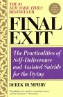 Final Exit (Third Edition) The Practicalities of Self-Deliverance and Assisted Suicide for the Dying 3rd 2002 Revised  9780385336536 Front Cover