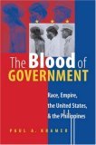 Blood of Government Race, Empire, the United States, and the Philippines cover art