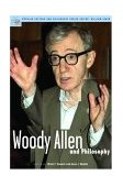 Woody Allen and Philosophy [You Mean My Whole Fallacy Is Wrong?] cover art