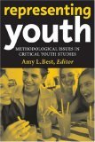 Representing Youth Methodological Issues in Critical Youth Studies cover art