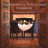Mansion on Turtle Creek Cookbook Haute Cuisine, Texas Style 2012 9780847836536 Front Cover