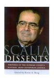 Scalia Dissents Writings of the Supreme Court's Wittiest, Most Outspoken Justice cover art