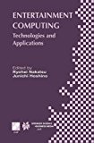 Entertainment Computing: Technologies and Application 2013 9781475751536 Front Cover