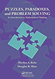 Puzzles, Paradoxes, and Problem Solving An Introduction to Mathematical Thinking  9781482227536 Front Cover