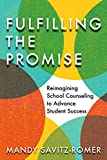 Fulfilling the Promise Reimagining School Counseling to Advance Student Success  9781682533536 Front Cover