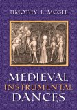 Medieval Instrumental Dances 2014 9780253333537 Front Cover