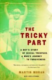 Tricky Part A Boy's Story of Sexual Trespass, a Man's Journey to Forgiveness (Triangle Awards) cover art