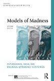 Models of Madness Psychological, Social and Biological Approaches to Psychosis cover art