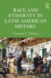 Race and Ethnicity in Latin American History  cover art