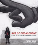 Art of Engagement Visual Politics in California and Beyond cover art