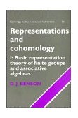 Representations and Cohomology Basic Representation Theory of Finite Groups and Associative Algebras 2nd 1998 Reprint  9780521636537 Front Cover