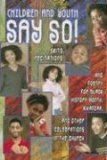 Children and Youth Say So! Skits, Recitations, and Drill Team Poetry for Black History Month, Kwanzaa, and Other Celebrations in the Church 2006 9780687053537 Front Cover