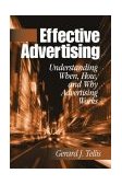 Effective Advertising Understanding When, How, and Why Advertising Works cover art