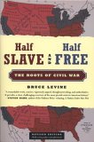 Half Slave and Half Free, Revised Edition The Roots of Civil War cover art