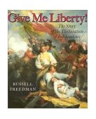 Give Me Liberty! The Story of the Declaration of Independence cover art