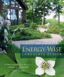 Energy-Wise Landscape Design A New Approach for Your Home and Garden cover art