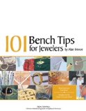 101 Bench Tips for Jewelers cover art