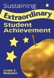 Sustaining Extraordinary Student Achievement 2008 9781412917537 Front Cover