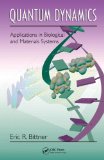 Quantum Dynamics Applications in Biological and Materials Systems  9781420080537 Front Cover