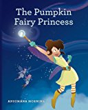 Pumpkin Fairy Princess 2013 9781481805537 Front Cover