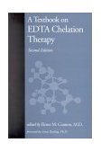 Textbook on EDTA Chelation Therapy Second Edition 2nd 2001 9781571742537 Front Cover
