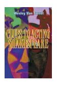 Clues to Acting Shakespeare  9781581150537 Front Cover