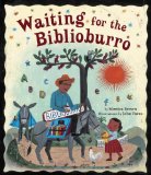 Waiting for the Biblioburro 2011 9781582463537 Front Cover