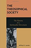 Theosophical Society The History of a Spiritualist Movement 2012 9781612335537 Front Cover
