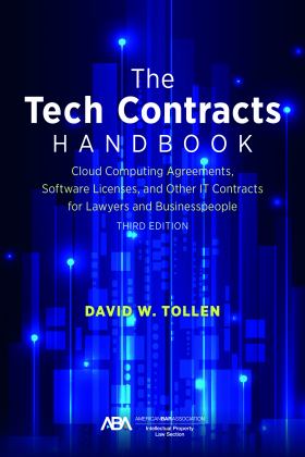 Tech Contracts Handbook Cloud Computing Agreements, Software Licenses, and Other IT Contracts for Lawyers and Businesspeople, Third Edition 3rd 9781641058537 Front Cover