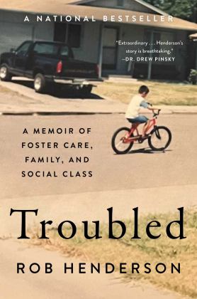 Troubled A Memoir of Foster Care, Family, and Social Class  9781982168537 Front Cover