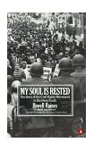 My Soul Is Rested The Story of the Civil Rights Movement in the Deep South cover art