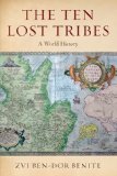 Ten Lost Tribes A World History  9780199324538 Front Cover